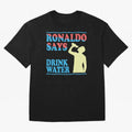Drink Water Ronaldo Oversized T-Shirt Live the Energy of FIFA World Cup 2026 Group Stage Filled with Cristiano Ronaldo, Haaland and CR7, Argentina Energy, Worldwide Fan Energy, Dramatic Goals, Stadium Lights and Championship Celebrations; Perfect