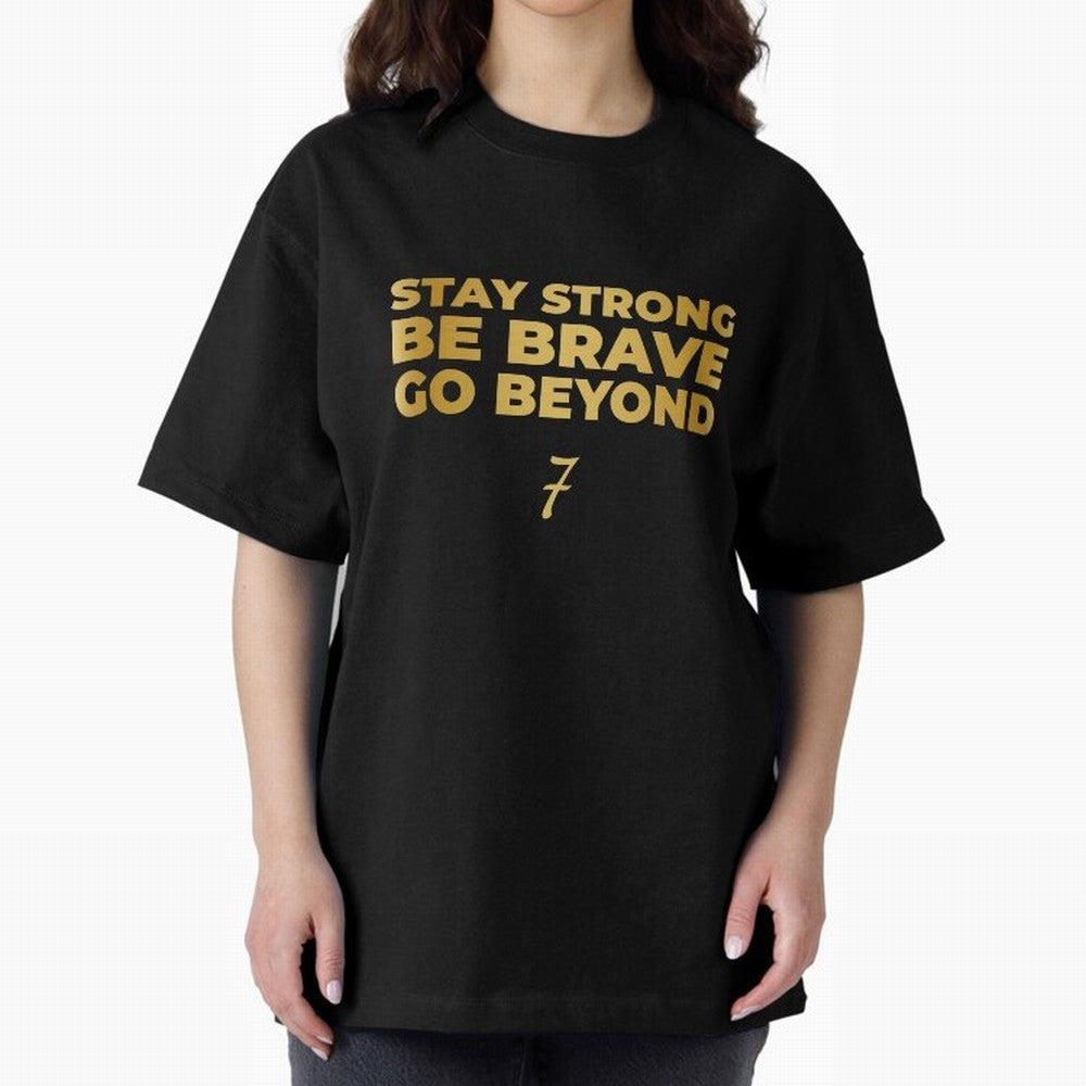 Stay Strong, Be Brave, Go Beyond (Gold Edition) Oversized T-Shirt Bring Match Day Fire to FIFA World Cup 2026 USA Canada Mexico Celebrating Haaland and Mbappe, Portugal, Spain and Germany Energy, Football Passion, Legendary Performances, Festival