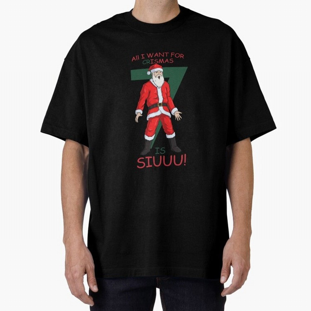 All I want for Christmas is Siuuuu Oversized T-Shirt Celebrate Unforgettable Nights in the FIFA World Cup 2026 Group Stage Journey through Mbappe Highlights, Spain Pride, Vintage Soccer Flavor, Modern Football Stars, National Flags and Final Night