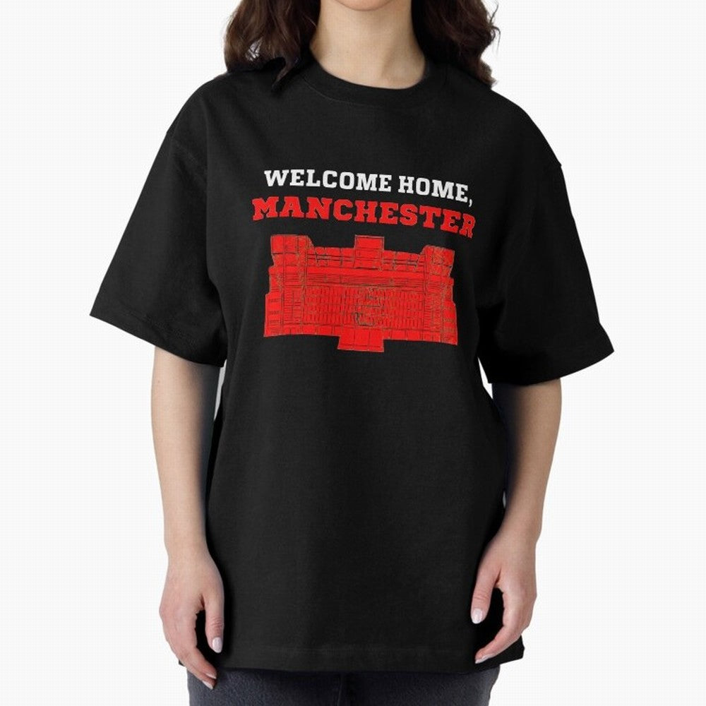 Welcome Home Manchester 7 CR Oversized T-Shirt Show Your Tournament Heart for Match Day Hype around FIFA World Cup 2026, Mbappe and Neymar, France, Soccer Culture, Superstar Moments, National Team Dreams and Competitive Fire; Ideal for Football