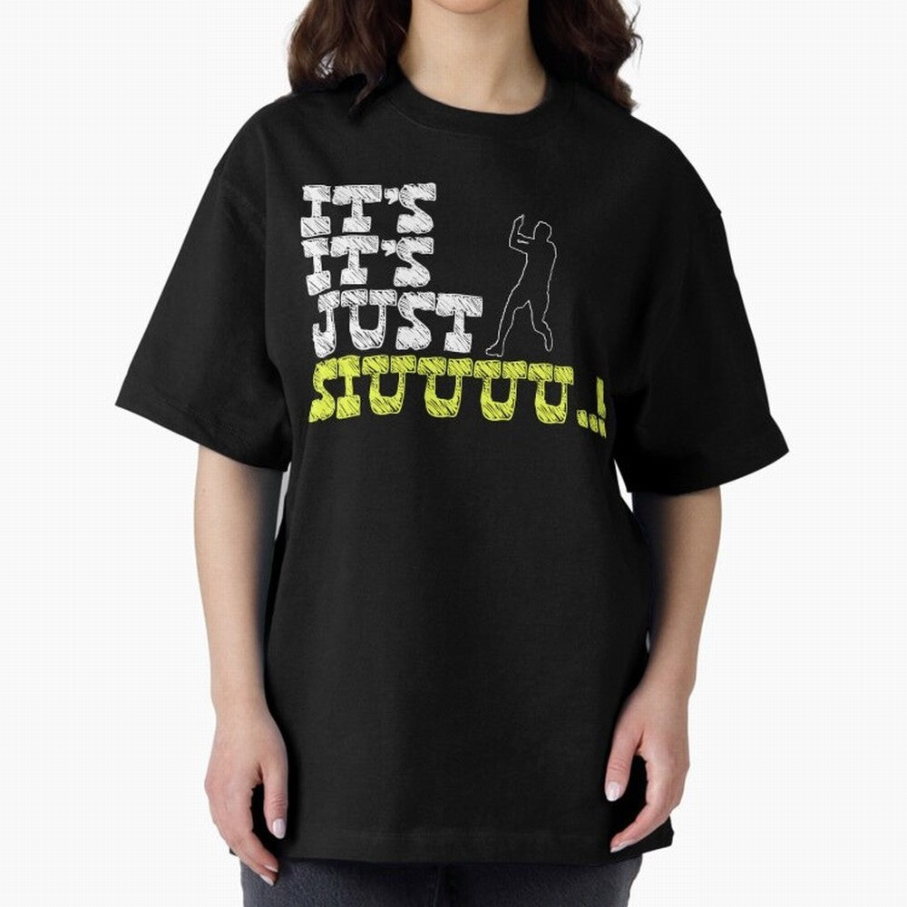 It¡¯s just siuuu CR7 funny Oversized T-Shirt Bring a Vintage Feel to Match Day Hype around FIFA World Cup 2026 Group Stage, Mbappe, France, Championship Spirit, Famous Goals, Roaring Crowds and International Football Unity; Great for Supporters Who