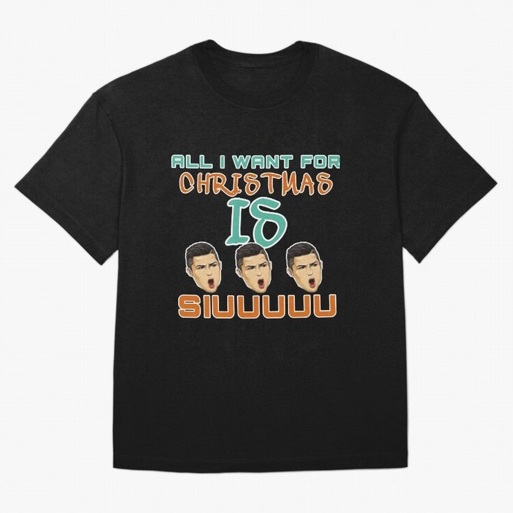 All i want for Christmas is siuuu CR7 Oversized T-Shirt Turn Football Passion into Match Day Hype around FIFA World Cup 2026, Messi, Spain, Football Passion, Legendary Performances, Festival Vibes and Supporter Community; Created for Match Day