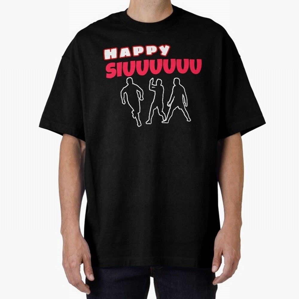 Happy siuuu CR7 goal Oversized T-Shirt Make Your Look Match Global Football Passion for FIFA World Cup 2026 USA Canada Mexico, Made for Messi and Cristiano Ronaldo, England, Champion Mindset, Group Stage Buzz, Knockout Tension and Passionate Fan
