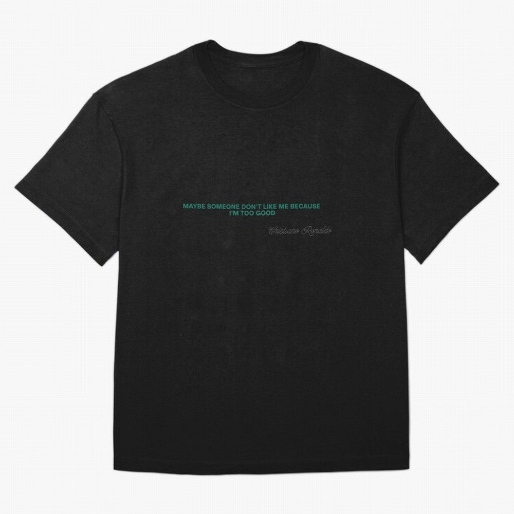 MAYBE SOMEONE DON'T LIKE ME BECAUSE I'M TOO GOOD Oversized T-Shirt Discover FIFA World Cup 2026 Spirit, Driven by Spain, Messi, Supporter Pride, Iconic Celebrations, Legendary Names and Global Match Day Energy; Ideal for Fans Who Follow Messi,