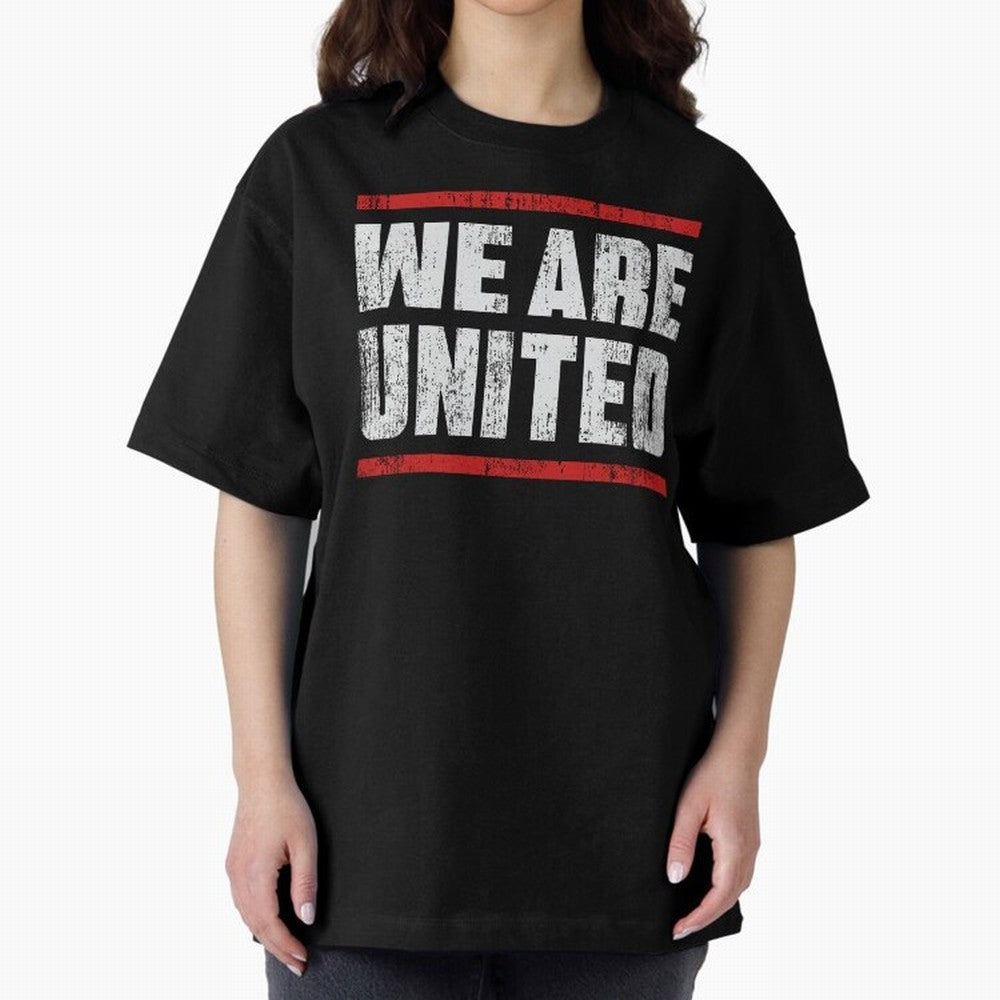 We Are United Oversized T-Shirt Fuel Your Fan Pride for FIFA World Cup 2026 Spirit, Capturing France, Cristiano Ronaldo, Retro Football Energy, Iconic Rivalries, Trophy Chase Drama and Stadium Atmosphere; Great for Watch Parties, Sports Bars,