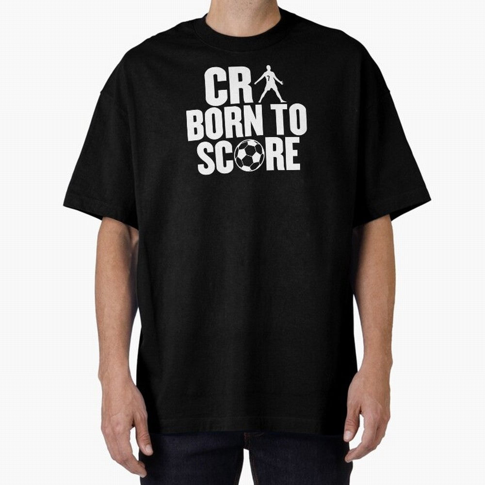 Cr7 Born To Score Oversized T-Shirt Celebrate the Next Chapter of FIFA World Cup 2026 Spirit, Made for Brazil, Portugal and Argentina, Messi, Neymar and Mbappe, Football Passion, Legendary Performances, Festival Vibes and Supporter Community; Ideal