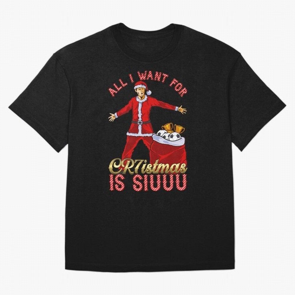 All I Want For Cr7Istmas Is Siuuu - Cristiano Ronaldo Manchester United Mufc Christmas Jumper Oversized T-Shirt Share the Excitement of Match Day Hype around FIFA World Cup 2026 USA Canada Mexico, Mbappe, England, Retro Football Energy, Iconic