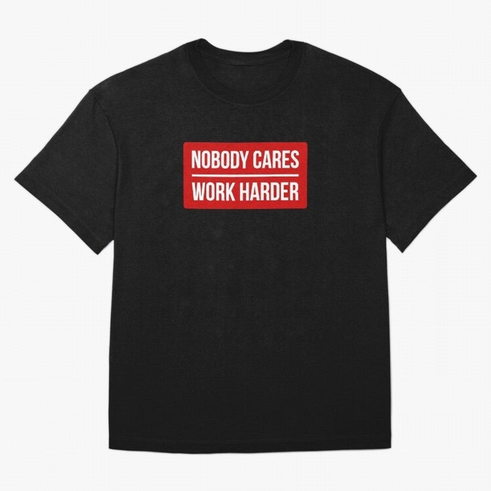Nobody Cares Work Harder (Red Design) Oversized T-Shirt Bring Stadium Energy to the FIFA World Cup 2026 USA Canada Mexico Journey through Neymar Highlights, England Pride, Game Day Rituals, Football Legends, Country Pride and the Road to the Final;
