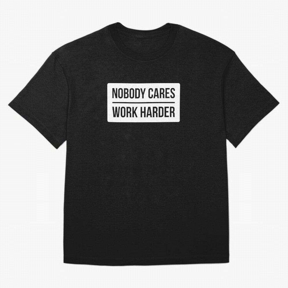 Nobody Cares Work Harder (White Rectangle Design) Oversized T-Shirt Make the Season About Global Football Passion for FIFA World Cup 2026 Group Stage, Driven by Cristiano Ronaldo, Netherlands, Championship Spirit, Famous Goals, Roaring Crowds and