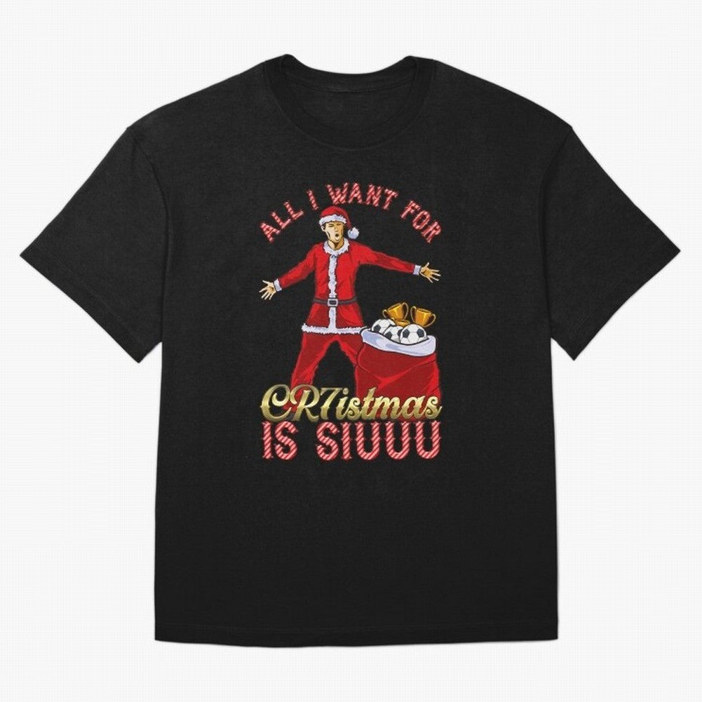 All I Want for CR7istmas is SIUUU - Cristiano Ronaldo Manchester United MUFC Christmas Jumper Oversized T-Shirt Share the Excitement of FIFA World Cup 2026 Spirit, Built around Germany, Cristiano Ronaldo, Haaland and CR7, Stadium Chants, National