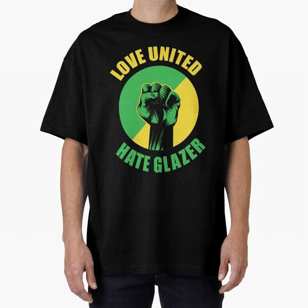 Love United Hate Glazer Oversized T-Shirt Join the Countdown to FIFA World Cup 2026 Group Stage for Fans of Neymar, Haaland and Cristiano Ronaldo and Portugal, Bringing Worldwide Fan Energy, Dramatic Goals, Stadium Lights and Championship