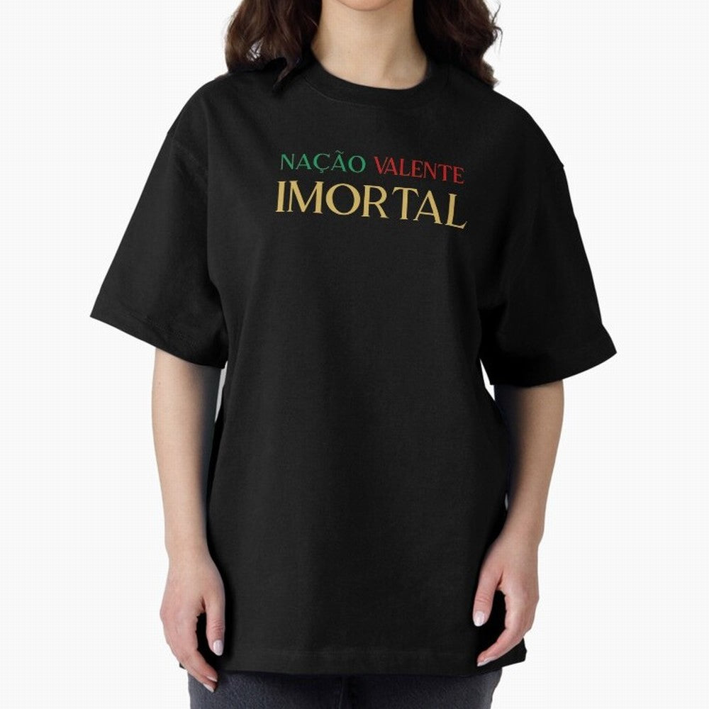 Na??o Valente Imortal Portugal Tuga Oversized T-Shirt Make Memories around FIFA World Cup 2026 Group Stage for Fans of Mbappe and Neymar and Argentina, France and Brazil, Bringing Global Supporter Spirit, Legendary Goals, National Colors and