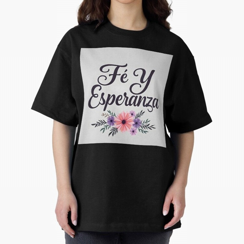 Fe Y Esperanza T shirt Oversized T-Shirt Feel Match Day Hype around FIFA World Cup 2026 USA Canada Mexico, Cristiano Ronaldo, Netherlands, Match Day Excitement, Supporter Culture, Golden Goals and Global Football Passion; Perfect for People Who