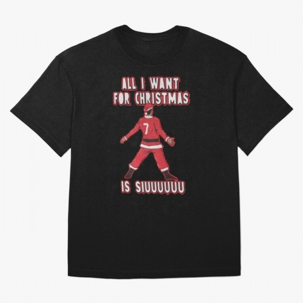 All I Want For Christmas Is Siuuu (3) Oversized T-Shirt Honor Football Greatness during FIFA World Cup 2026 USA Canada Mexico Driven by CR7, Netherlands Energy, Tournament Hype, Historic Matchups, Family Viewing Parties and Global Sports Pride;