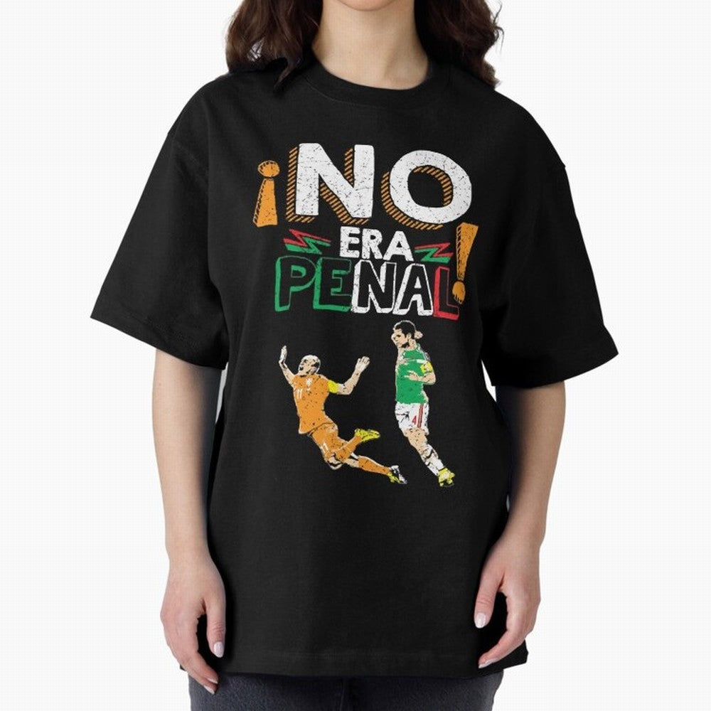No Era Penal Oversized T-Shirt Follow the Final Road of Match Day Hype around FIFA World Cup 2026 USA Canada Mexico, Messi, Neymar and Mbappe, England, France and Netherlands, Global Supporter Spirit, Legendary Goals, National Colors and Tournament