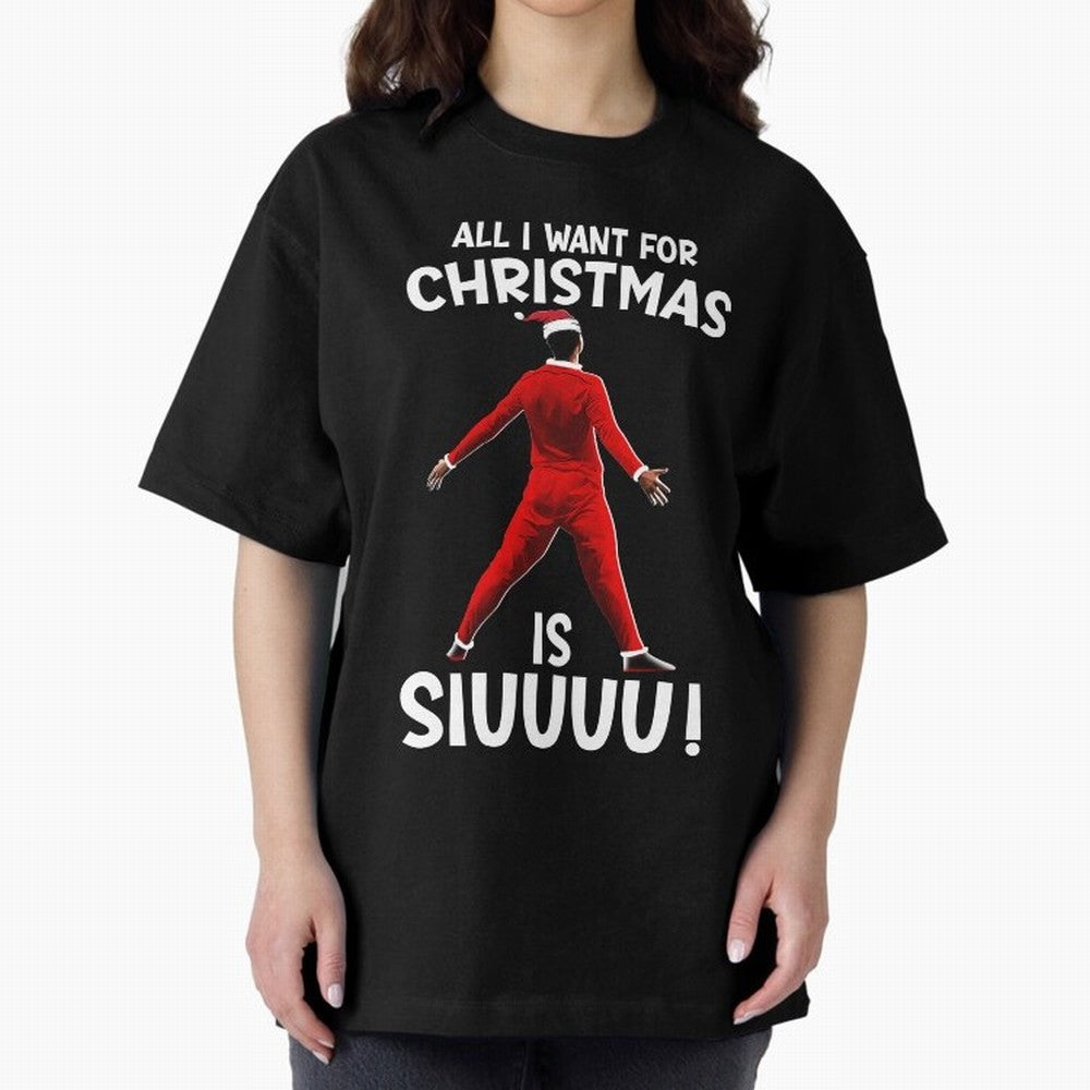 All I Want For Christmas Is Siuuu CR7 fans Xmas Christian Ronaldo Oversized T-Shirt Celebrate the Biggest Stage of Global Football Passion for FIFA World Cup 2026 USA Canada Mexico, Driven by Cristiano Ronaldo, Haaland and CR7, Spain, Global