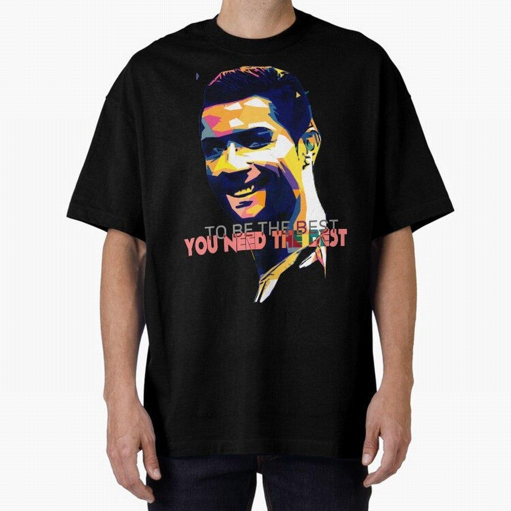 Cristiano Ronaldo To be the best, you need the best Quote Pop art Oversized T-Shirt Share the Excitement of Global Football Passion for FIFA World Cup 2026, Celebrating Neymar, Spain, Vintage Soccer Flavor, Modern Football Stars, National Flags and