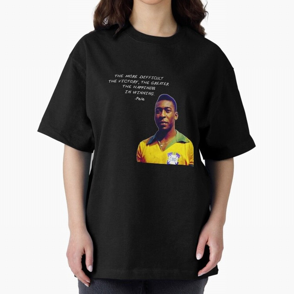Pele Quote Oversized T-Shirt Bring a Champion Mindset to Match Day Hype around FIFA World Cup 2026 USA Canada Mexico, CR7 and Messi, Germany, Football History, Final Match Energy, Crowd Noise and Once in a Lifetime Moments; Made for Die Hard