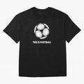 This Is Football Oversized T-Shirt Celebrate Football Heritage in FIFA World Cup 2026 for Fans of Mbappe and Germany, Bringing Stadium Memories, Football Loyalty, International Chants and Championship Tradition; Made for Die Hard Supporters, Soccer