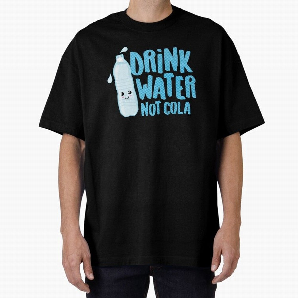Drink Water Not Cola Kawaii Water Bottle? Oversized T-Shirt Embrace FIFA World Cup 2026 USA Canada Mexico Spirit, Capturing Netherlands, Messi, Soccer Culture, Superstar Moments, National Team Dreams and Competitive Fire; Perfect for Supporters Who