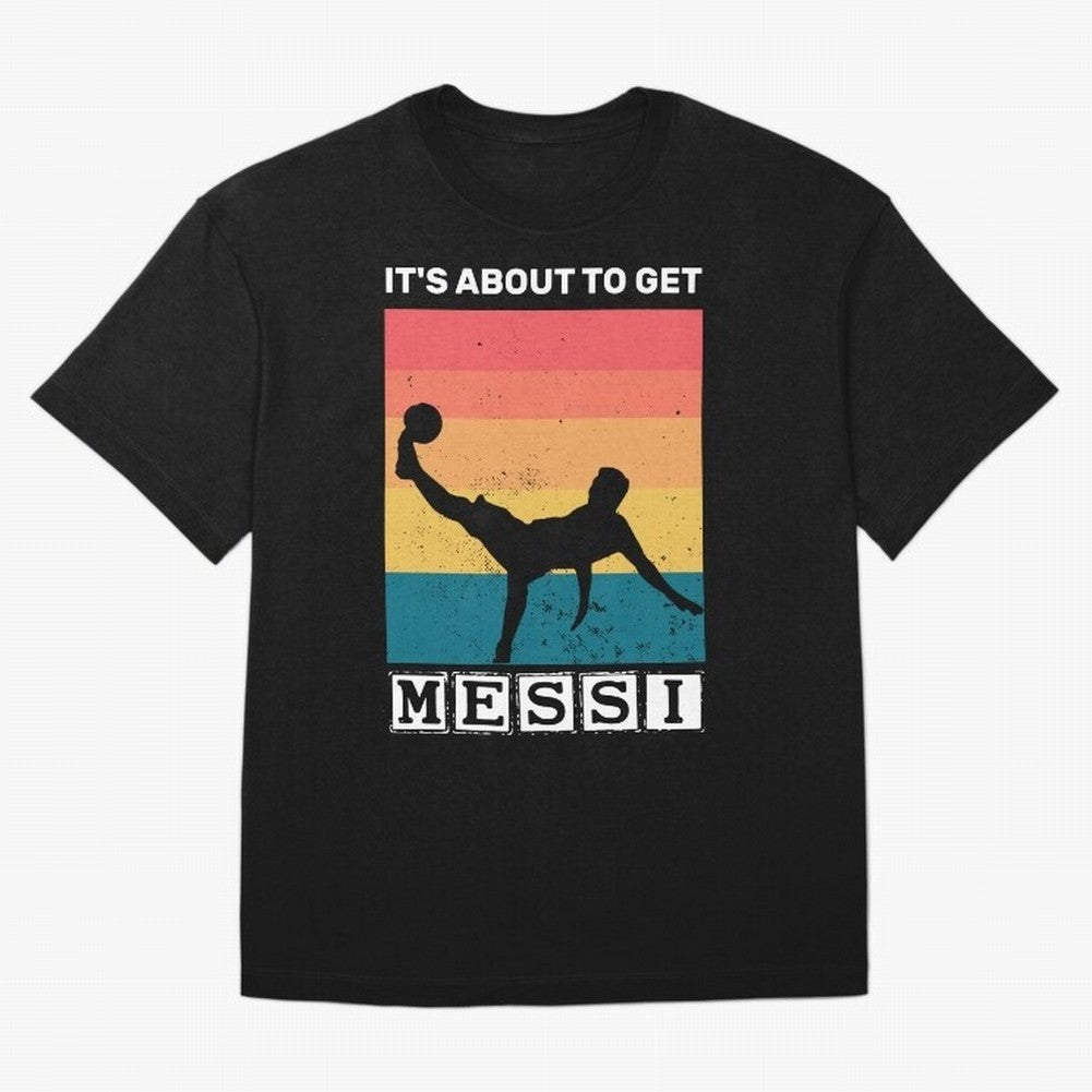 Its about to get messi T-Shirt Classic T-Shirt Celebrate Soccer Greatness during FIFA World Cup 2026 USA Canada Mexico Capturing CR7 and Messi, Portugal Energy, Fan Favorite Moments, National Team Passion, Big Match Drama and Soccer History; Ideal