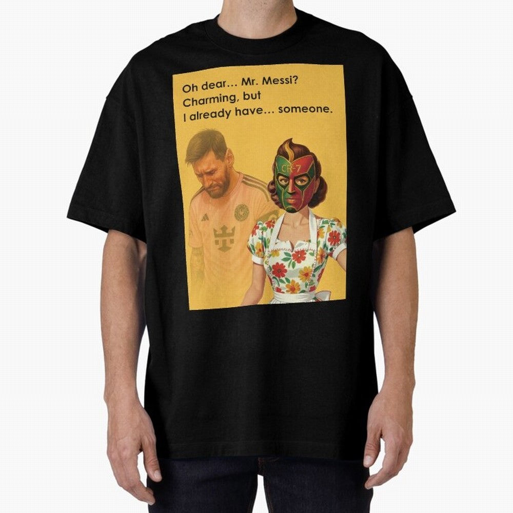 Oh Dear¡­ Mr. Messi ¨C Elegant Housewife CR-7 Meme Art Active T-Shirt Embrace Global Football Passion for FIFA World Cup 2026 Group Stage, Connected to Neymar, England, Game Day Rituals, Football Legends, Country Pride and the Road to the Final;