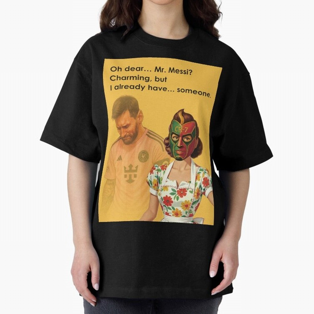 Oh Dear¡­ Mr. Messi ¨C Elegant Housewife CR-7 Meme Art Active T-Shirt Embrace Global Football Passion for FIFA World Cup 2026 Group Stage, Connected to Neymar, England, Game Day Rituals, Football Legends, Country Pride and the Road to the Final;