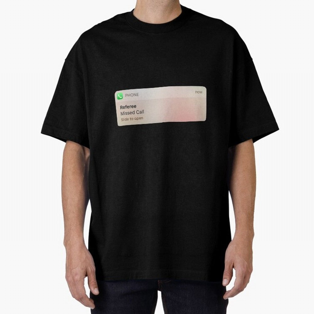 Referee Missed Call Text- Funny Sports Classic T-Shirt Join the Global Buzz around FIFA World Cup 2026 Group Stage Spirit, Filled with France, Messi and Cristiano Ronaldo, Sports Nostalgia, International Competition, Famous Players and