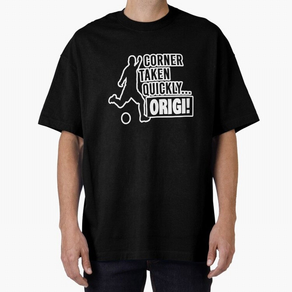 Corner Taken Quickly Origi (Black) Essential T-Shirt Showcase FIFA World Cup 2026 USA Canada Mexico Made for CR7 and Messi, Spain Energy, Fan Favorite Moments, National Team Passion, Big Match Drama and Soccer History; Ideal for Fans Who Follow