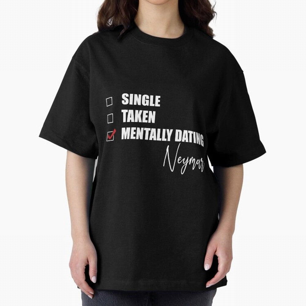 Mentally Dating Neymar Essential T-Shirt Stand Proud for FIFA World Cup 2026 Capturing Neymar, Netherlands Energy, Retro Football Energy, Iconic Rivalries, Trophy Chase Drama and Stadium Atmosphere; Built for Supporters Chasing Trophy Dreams, Final