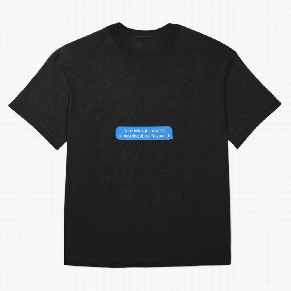 Can't talk right now, I'm fantasizing about Neymar Jr Blue Text Oversized T-Shirt Turn Football Passion into Match Day Hype around FIFA World Cup 2026 Group Stage, Haaland, Spain and Netherlands, Stadium Chants, National Pride, Trophy Dreams and