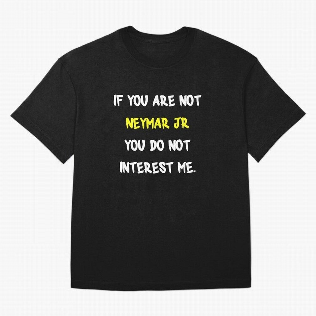 If you are not - Neymar Jr Classic T-Shirt Build FIFA World Cup 2026 Group Stage for Fans of Neymar and Argentina, Bringing Stadium Memories, Football Loyalty, International Chants and Championship Tradition; Made for Die Hard Supporters, Soccer