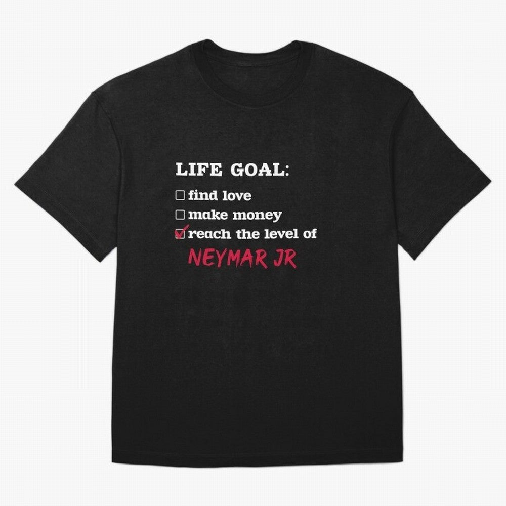 Life goal - Neymar Jr Classic T-Shirt Treasure Match Day Hype around FIFA World Cup 2026 Group Stage, Haaland and Mbappe, Spain and Netherlands, Sports Nostalgia, International Competition, Famous Players and Unforgettable Victories; Ideal for Fans