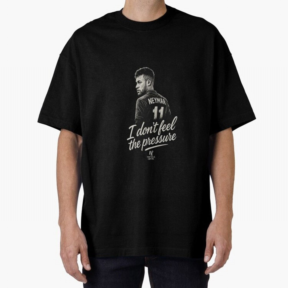 I Don¡¯t Feel The Pressure ¨C Neymar Inspired Street Football Art | Football Empire Graphic T-Shirt Bring World Football Passion into Global Football Passion for FIFA World Cup 2026 Group Stage, Celebrating Messi, Neymar and Mbappe, France and