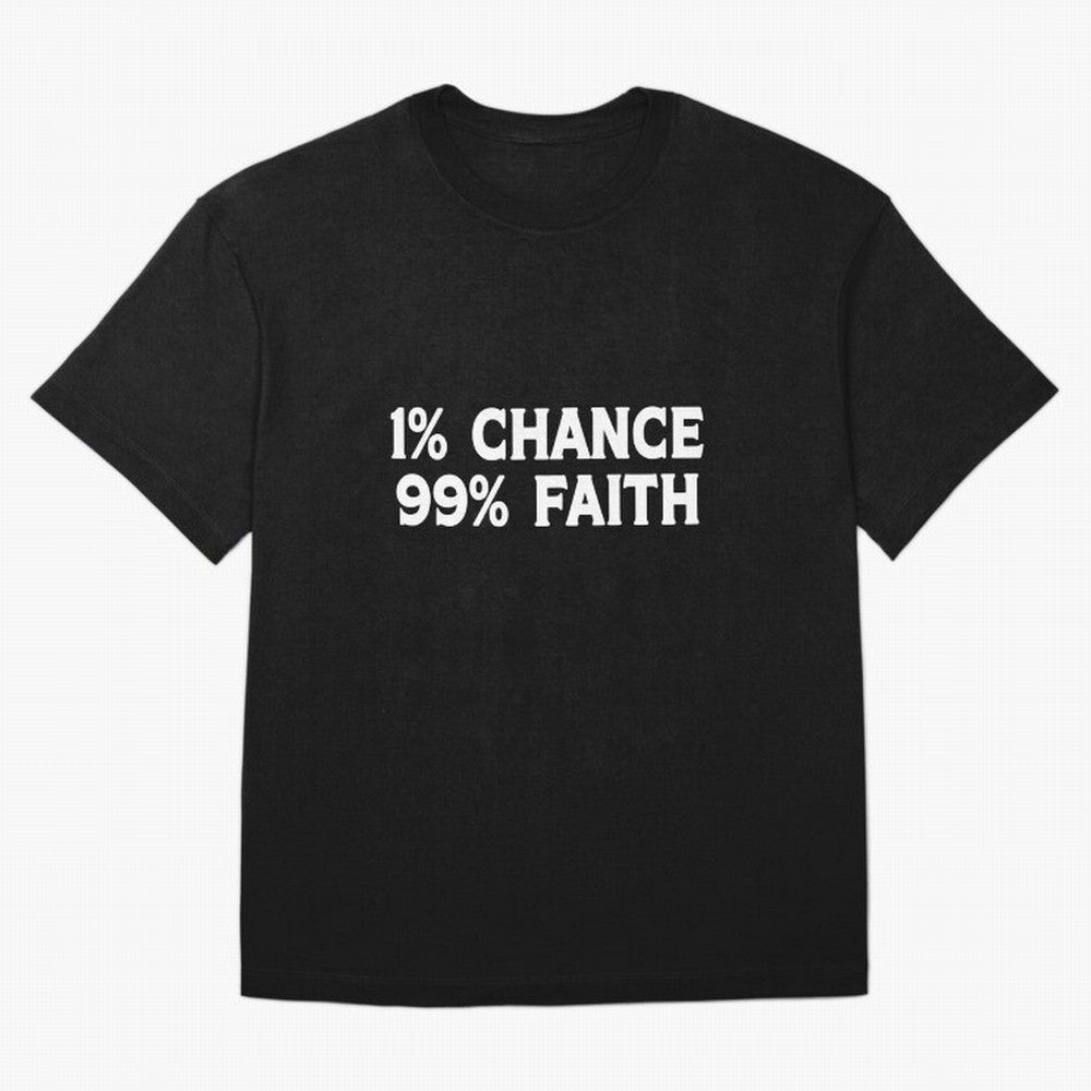 1% Chance 99% Faith Neymar Quote Classic T-Shirt Represent the FIFA World Cup 2026 Journey through Messi and Cristiano Ronaldo Highlights, England, France and Netherlands Pride, Global Supporter Spirit, Legendary Goals, National Colors and