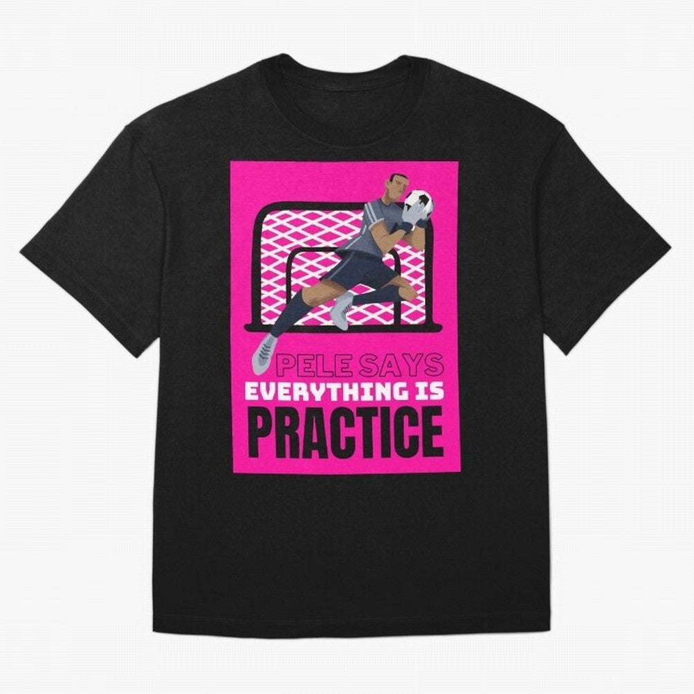 Pele Says Everything is Pratice Graphic Classic T-Shirt Cheer through Every Moment of Global Football Passion for FIFA World Cup 2026 USA Canada Mexico, Connected to Cristiano Ronaldo, England, France and Netherlands, Vintage Soccer Flavor, Modern