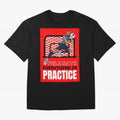 Pele Says Everything is Pratice Graphic Classic T-Shirt Bring Legendary Rivalry Energy to FIFA World Cup 2026 Spirit, Filled with France, Mbappe and Neymar, Championship Spirit, Famous Goals, Roaring Crowds and International Football Unity; Ideal