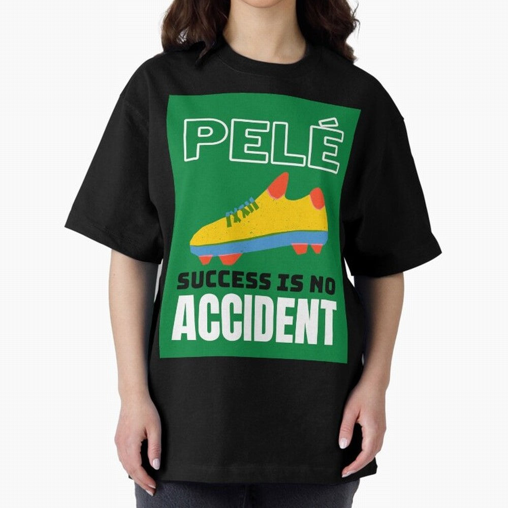 Copy of Pele Quote Success Is No Accident Graphic Oversized T-Shirt Spotlight Match Day Hype around FIFA World Cup 2026 Group Stage, Haaland, Brazil, Sports Nostalgia, International Competition, Famous Players and Unforgettable Victories; Great for