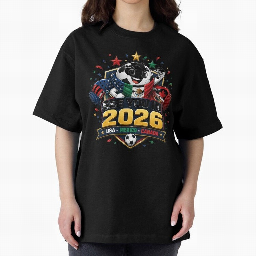 See You in 2026 USA Mexico Canada Soccer Mascot Classic T-Shirt Fuel the Hype around Match Day Hype around FIFA World Cup 2026 Group Stage, Messi and Cristiano Ronaldo, France, Football Festival Excitement, Trophy Ambitions, Country Rivalries and