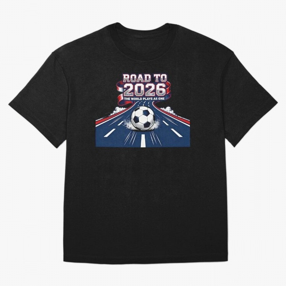 Road to 2026 ¨C The World Plays as One Classic T-Shirt Experience the Global Stage of Match Day Hype around FIFA World Cup 2026 USA Canada Mexico, Mbappe, Portugal, Soccer Culture, Superstar Moments, National Team Dreams and Competitive Fire;