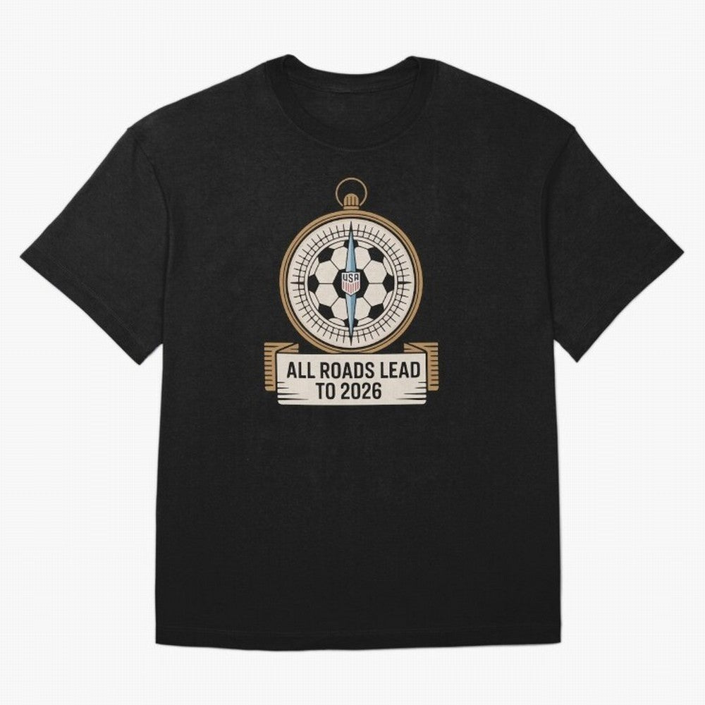 All Roads Lead to 2026 USA Soccer Compass World Cup Classic T-Shirt Celebrate Supporters United by FIFA World Cup 2026 USA Canada Mexico for Fans of Mbappe and Argentina, France and Brazil, Bringing Football History, Final Match Energy, Crowd Noise