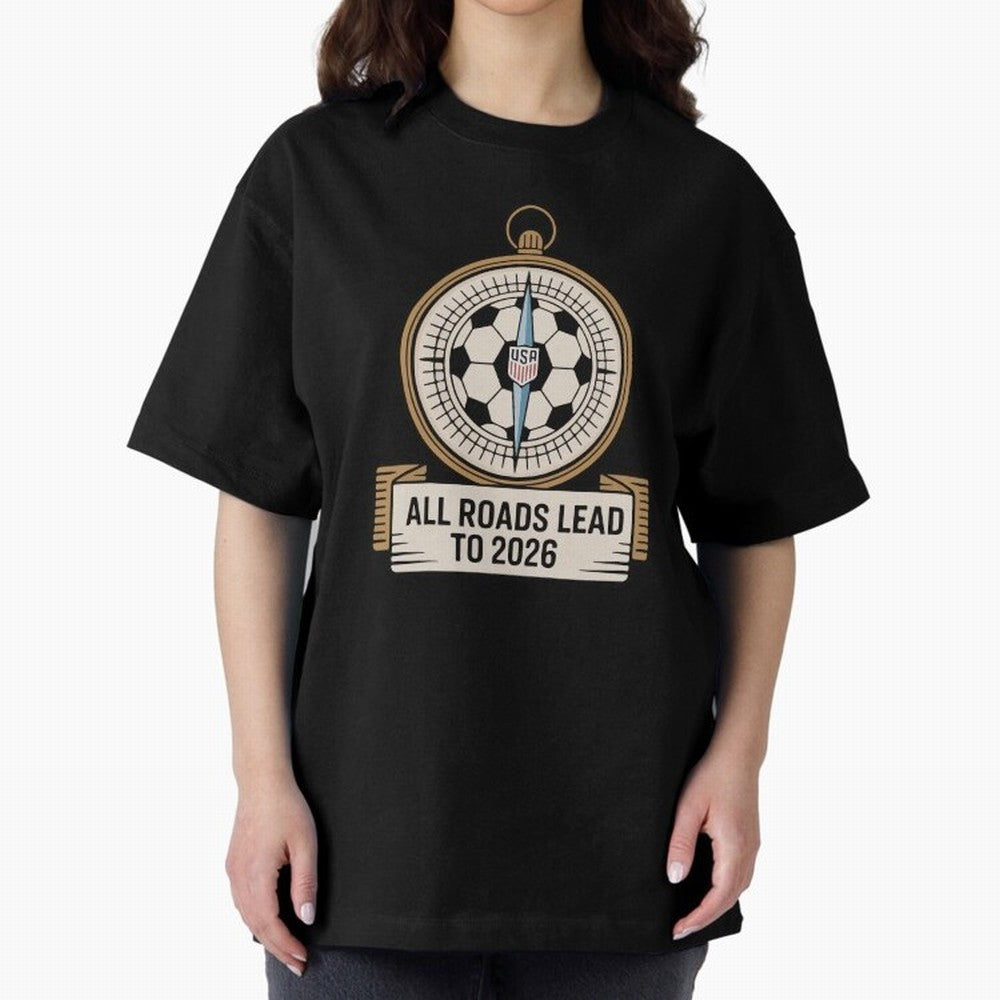 All Roads Lead to 2026 USA Soccer Compass World Cup Classic T-Shirt Celebrate Supporters United by FIFA World Cup 2026 USA Canada Mexico for Fans of Mbappe and Argentina, France and Brazil, Bringing Football History, Final Match Energy, Crowd Noise