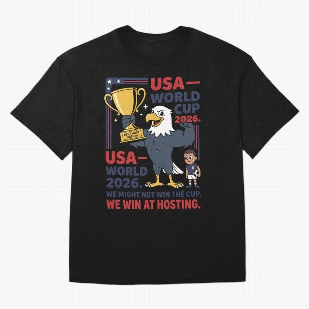 We Might Not Win the Cup We Win at Hosting V1 Classic T-Shirt Share the Excitement of FIFA World Cup 2026 for Fans of Messi, CR7 and Mbappe and Argentina, Bringing Supporter Pride, Iconic Celebrations, Legendary Names and Global Match Day Energy;