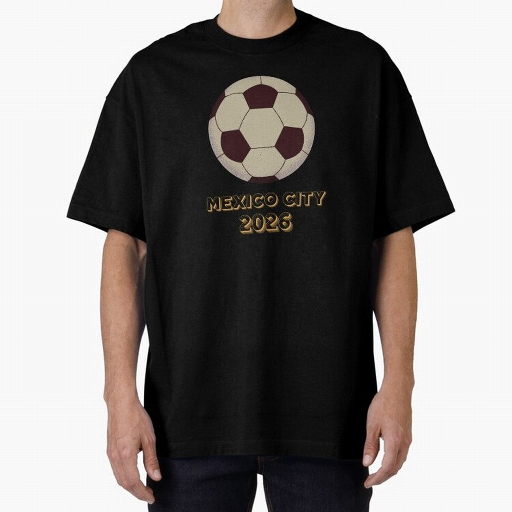 Soccer 2026 Mexico City tee Classic T-Shirt Enjoy the Biggest Football Party of the FIFA World Cup 2026 Journey through CR7 and Messi Highlights, England Pride, Retro Football Energy, Iconic Rivalries, Trophy Chase Drama and Stadium Atmosphere;