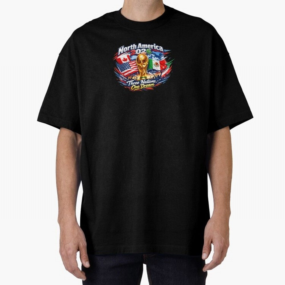 2026 Football Fan Design - North America - Three Nations One Dream Classic T-Shirt Join Supporters Worldwide for FIFA World Cup 2026 USA Canada Mexico for Fans of CR7 and Messi and France and Portugal, Bringing Supporter Pride, Iconic Celebrations,