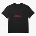 I could¡¯ve scored that Classic T-Shirt Show Your Love for the FIFA World Cup 2026 USA Canada Mexico Journey through CR7 and Messi Highlights, Portugal Pride, Football History, Final Match Energy, Crowd Noise and Once in a Lifetime Moments; Perfect