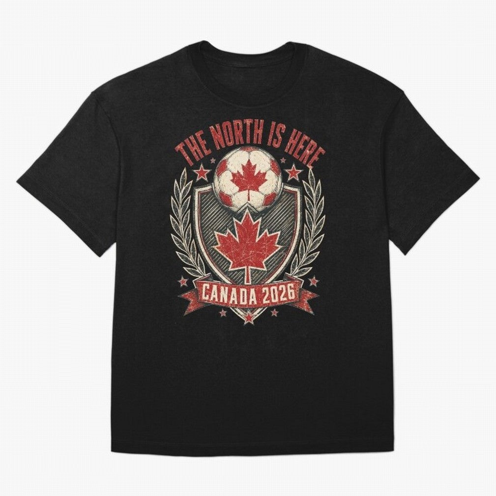 The North Is Here Canada 2026 World Cup Soccer T-Shirt Classic T-Shirt Bring a Vintage Feel to FIFA World Cup 2026 Group Stage Inspired by Cristiano Ronaldo, Haaland and CR7, Germany Energy, Football History, Final Match Energy, Crowd Noise and