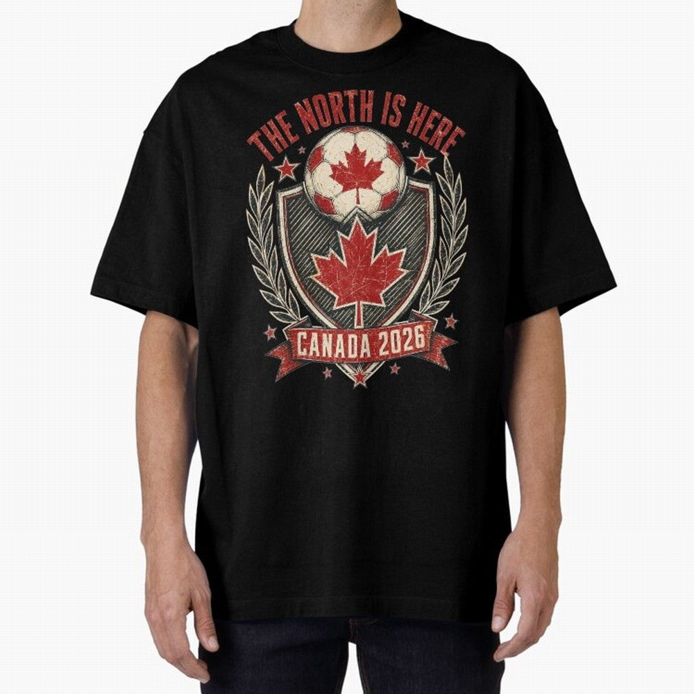 The North Is Here Canada 2026 World Cup Soccer T-Shirt Classic T-Shirt Bring a Vintage Feel to FIFA World Cup 2026 Group Stage Inspired by Cristiano Ronaldo, Haaland and CR7, Germany Energy, Football History, Final Match Energy, Crowd Noise and