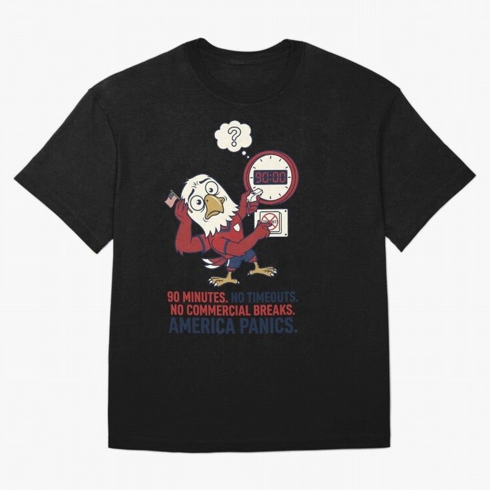 America Panics ¡ª No Timeouts No Commercials V1 Classic T-Shirt Celebrate Global Passion for FIFA World Cup 2026 Spirit, with Netherlands, Haaland and Mbappe, Goal Celebration Energy, Supporter Heritage, Football Icons and Worldwide Tournament Joy;