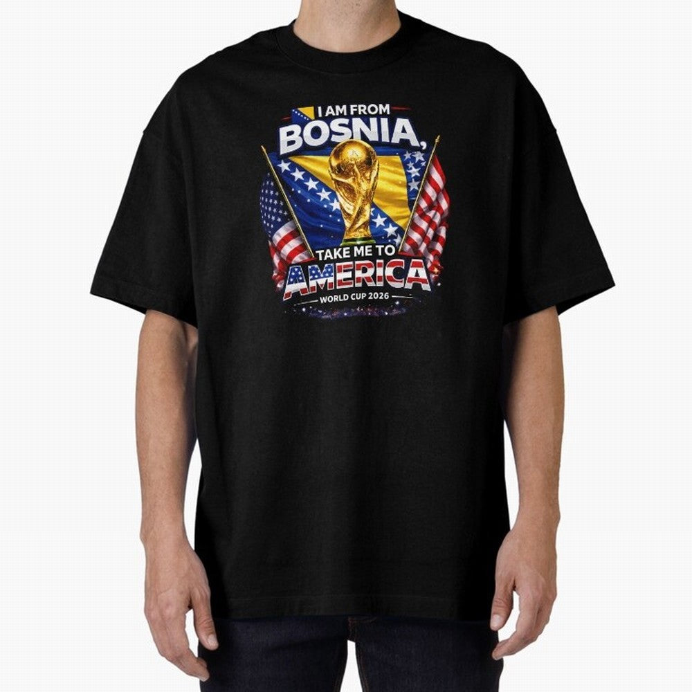 Bosnia USA World Cup 2026 - I Am From Bosnia, Take Me To America Classic T-Shirt Celebrate Rivalries and Pride in the FIFA World Cup 2026 Group Stage Journey through CR7 Highlights, England Pride, Game Day Rituals, Football Legends, Country Pride